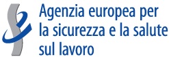 Agenzia Europea per la sicurezza e la salute sul lavoro
